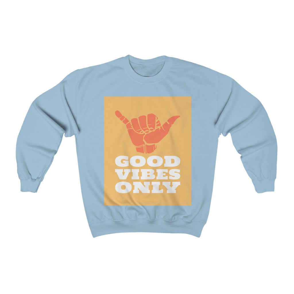 Good Vibes Only HD Crewneck Sweatshirt